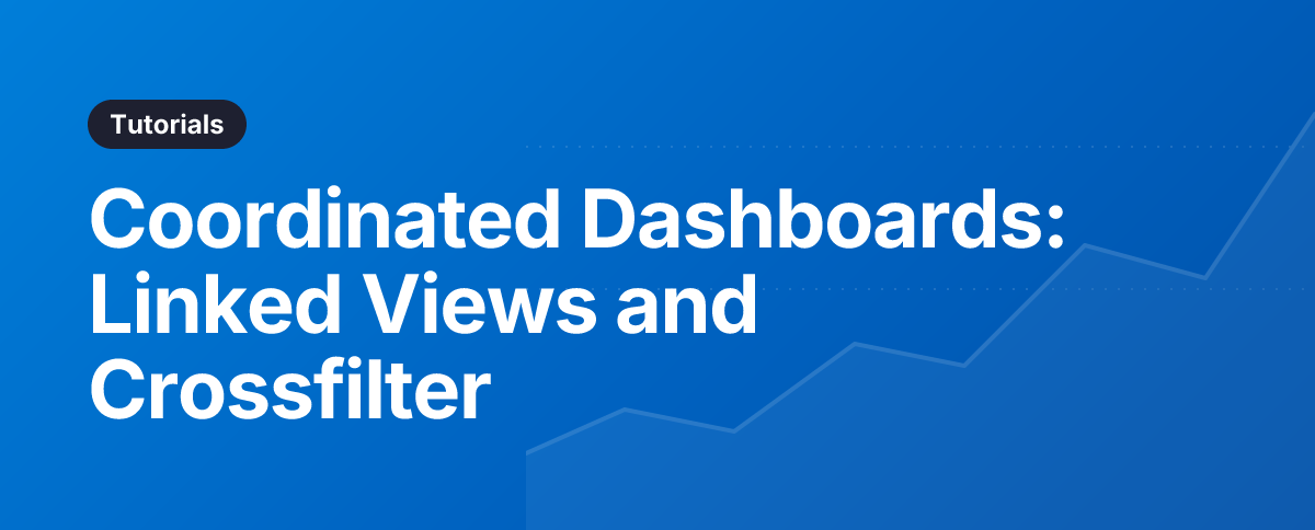 Coordinated Dashboards: Linked Views and Crossfilter