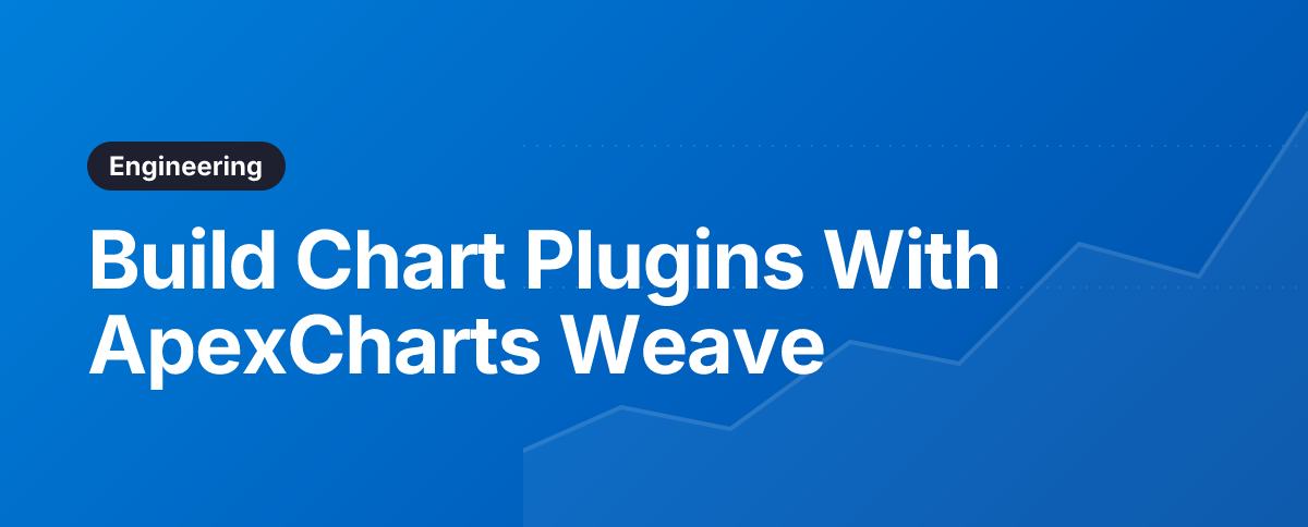 Build Chart Plugins With ApexCharts Weave
