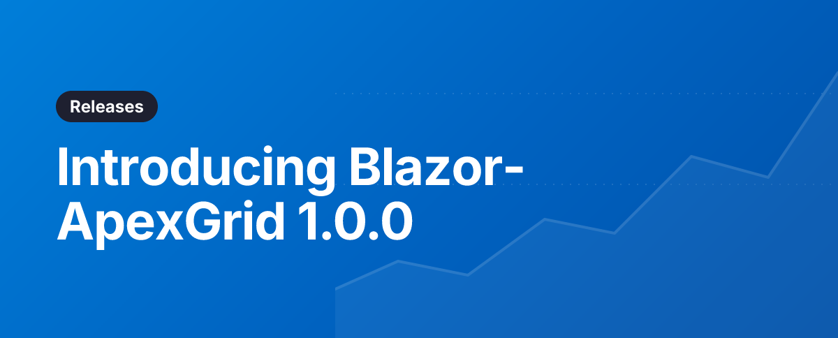 Introducing Blazor-ApexGrid 1.0.0